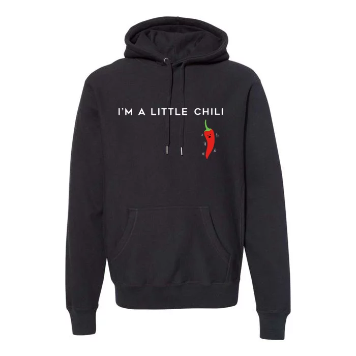 I'm A Little Chili Red Hot Pepper Funny Premium Hoodie