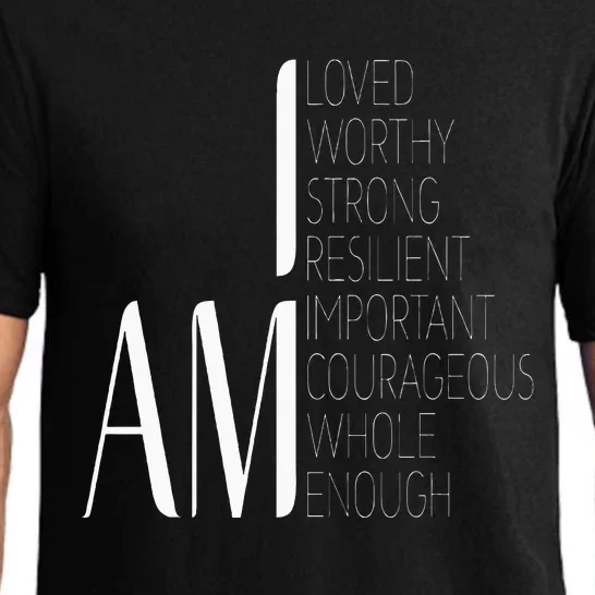 I Am Loved I Am Strong Important Courageous Enough Worthy Pajama Set