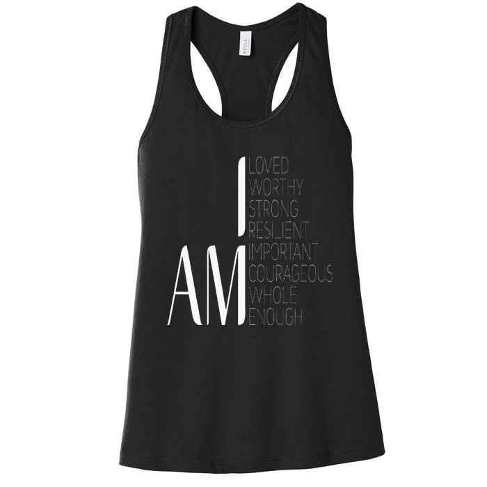 I Am Loved I Am Strong Important Courageous Enough Worthy Women's Racerback Tank