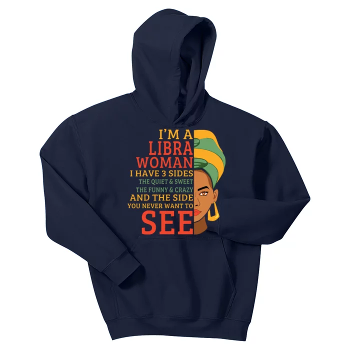 Im A Libra Woman I Have 3 Sides Funny Gift Kids Hoodie