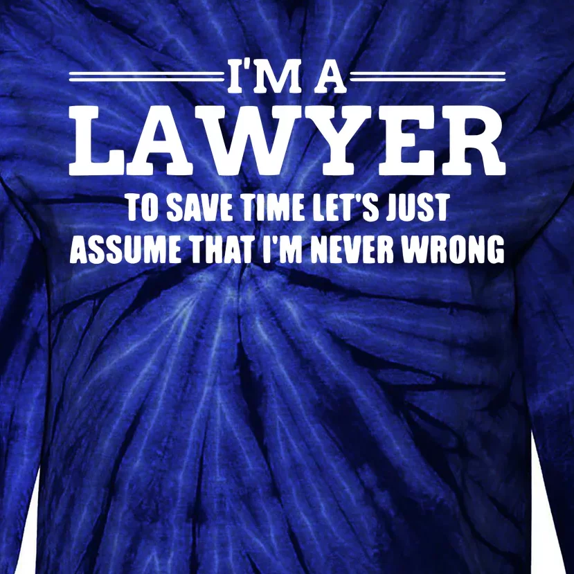 Im A Lawyer Attorney Legal And Gift Tie-Dye Long Sleeve Shirt