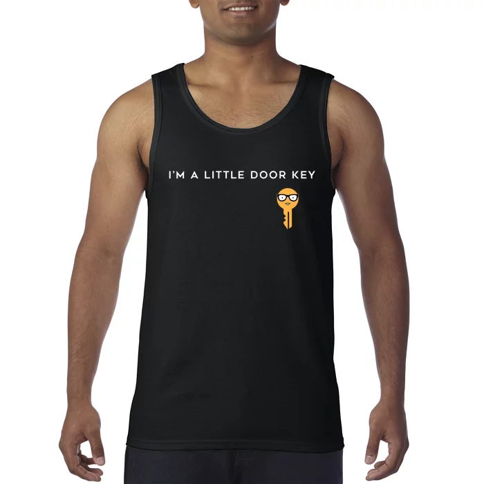 IM A LITTLE DOOR KEY Tank Top