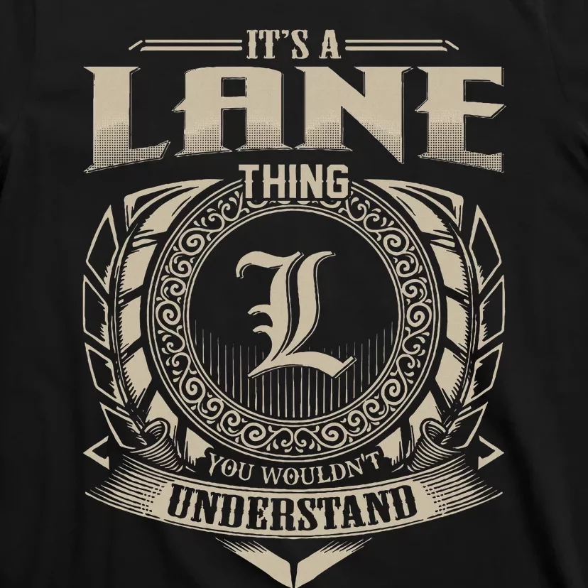 ItS A Lane Thing You WouldnT Understand Name T-Shirt