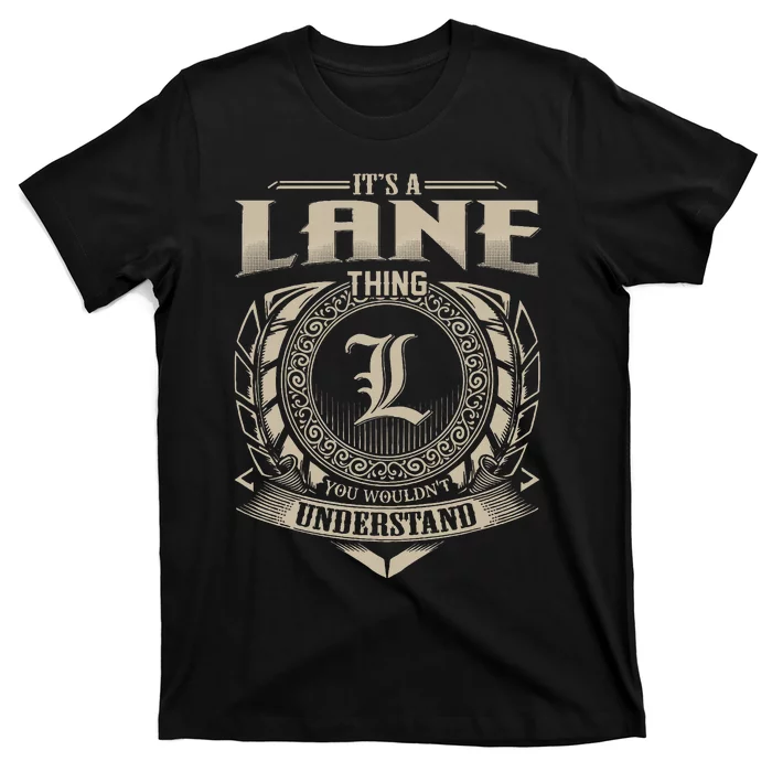 ItS A Lane Thing You WouldnT Understand Name T-Shirt