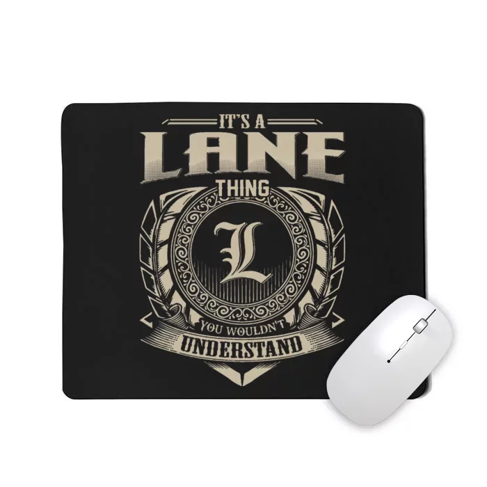 ItS A Lane Thing You WouldnT Understand Name Mousepad