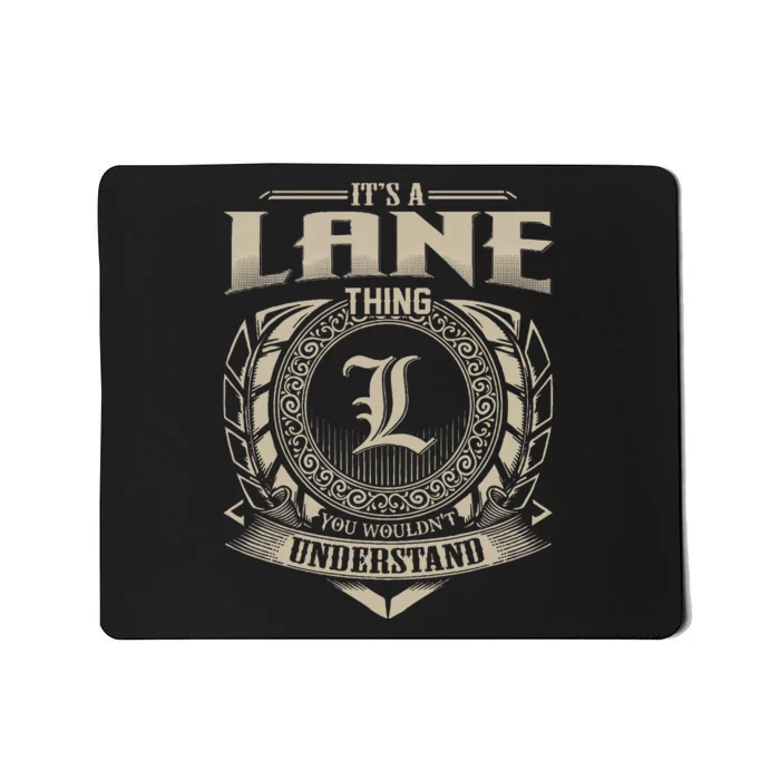 ItS A Lane Thing You WouldnT Understand Name Mousepad