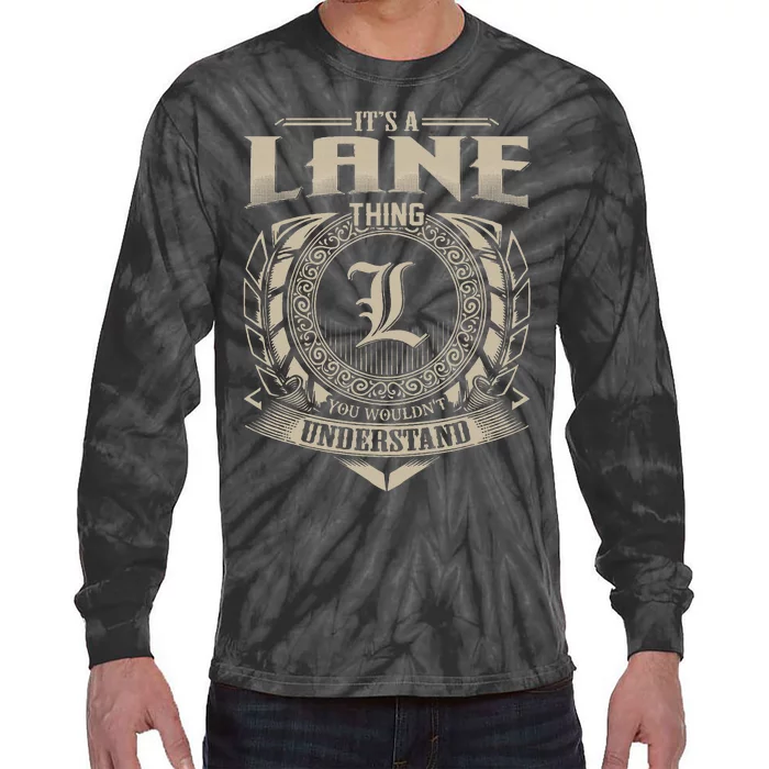 ItS A Lane Thing You WouldnT Understand Name Tie-Dye Long Sleeve Shirt