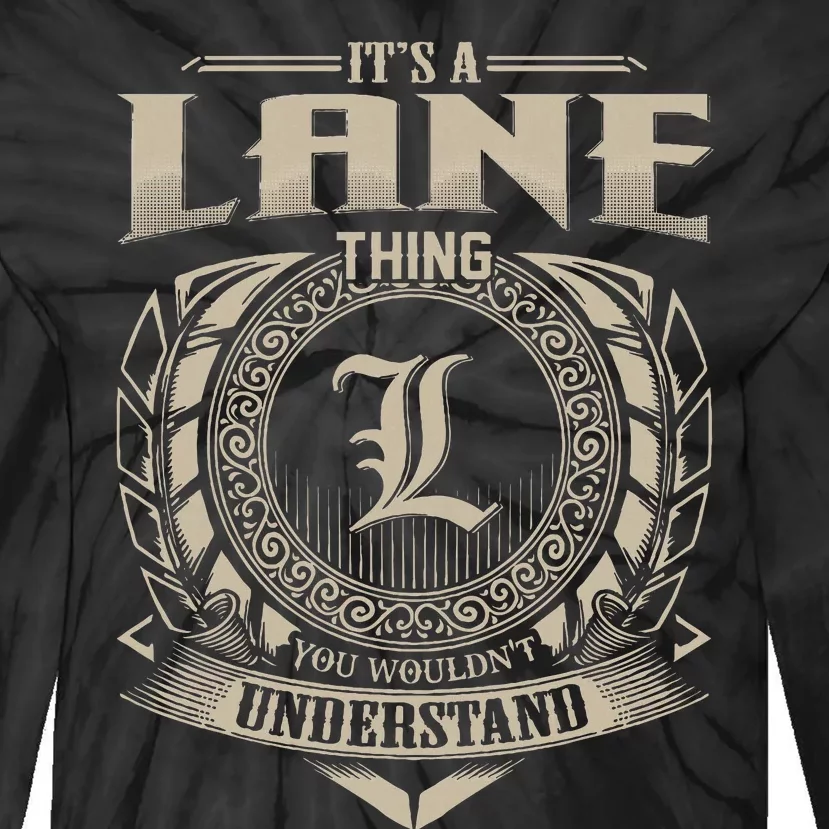 ItS A Lane Thing You WouldnT Understand Name Tie-Dye Long Sleeve Shirt