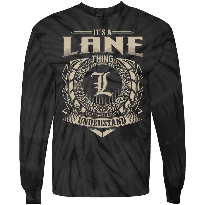 ItS A Lane Thing You WouldnT Understand Name Tie-Dye Long Sleeve Shirt