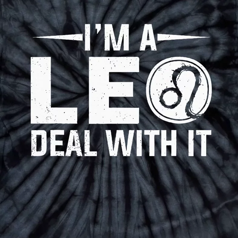 IM A Leo Deal With It Astrology Birthday Zodiac Tie-Dye T-Shirt