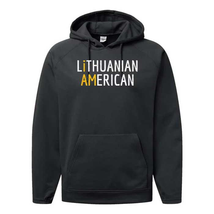 I Am Lithuanian American Lithuania And America Pride Performance Fleece Hoodie