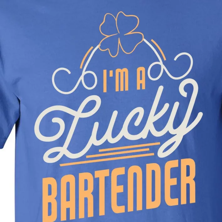 I'm A Lucky Bartender St Patricks Day Bartender Gift Tall T-Shirt