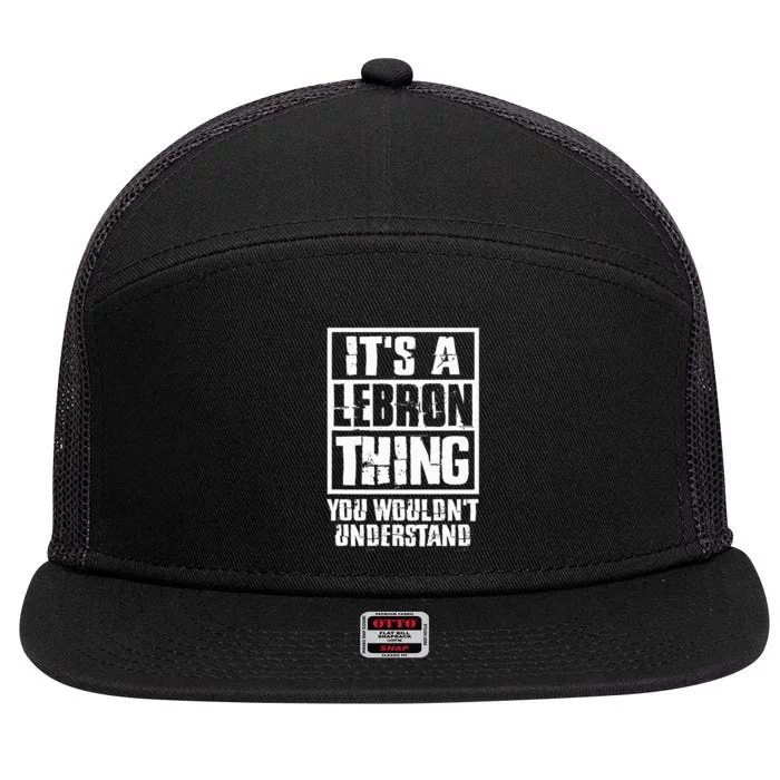 It's A LeBron Thing You Wouldn't Understand 7 Panel Mesh Trucker Snapback Hat