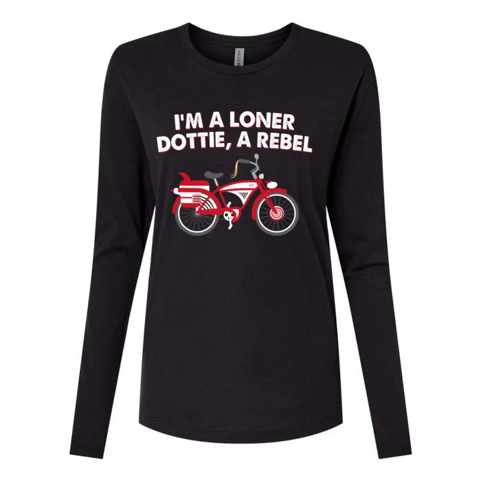 Im A Loner Dottie A Rebel Bicycle Womens Cotton Relaxed Long Sleeve T-Shirt