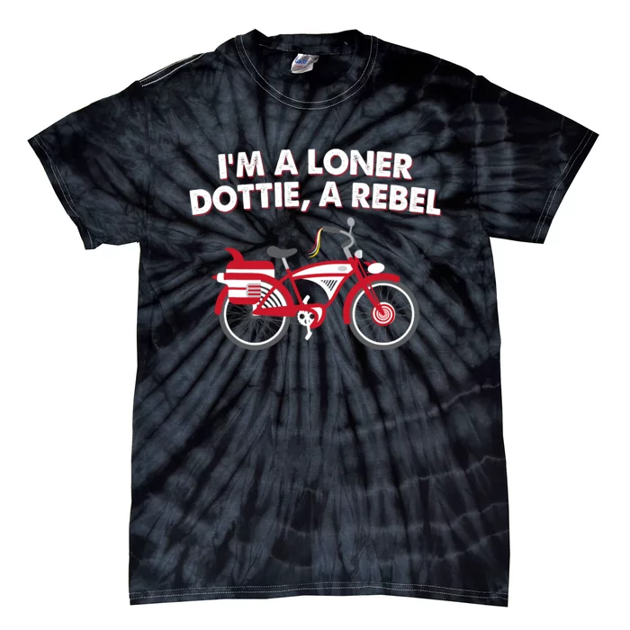 Im A Loner Dottie A Rebel Bicycle Tie-Dye T-Shirt