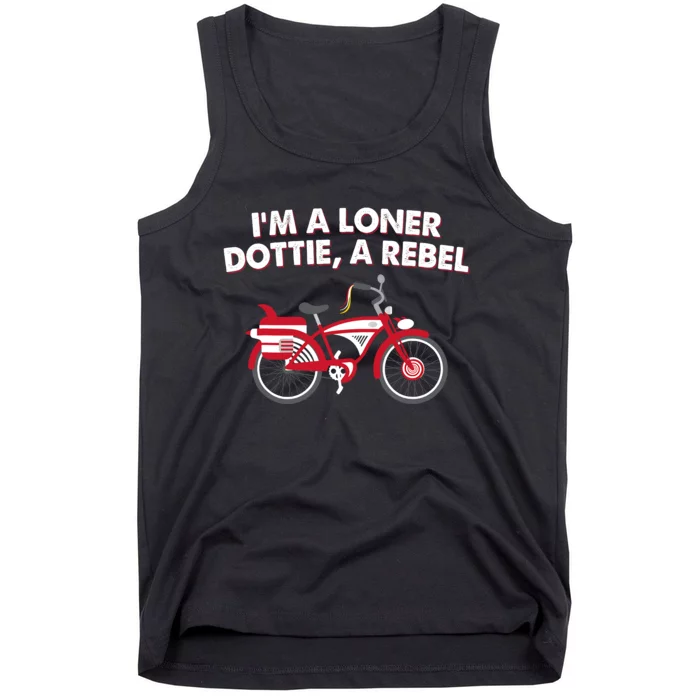 Im A Loner Dottie A Rebel Bicycle Tank Top