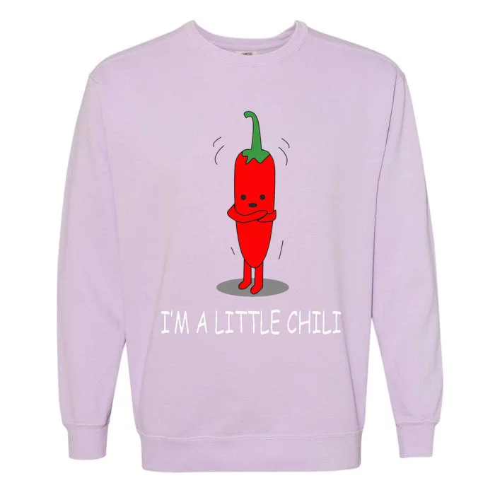 I'm A Little Chili Funny Pun Pepper Lovers Garment-Dyed Sweatshirt