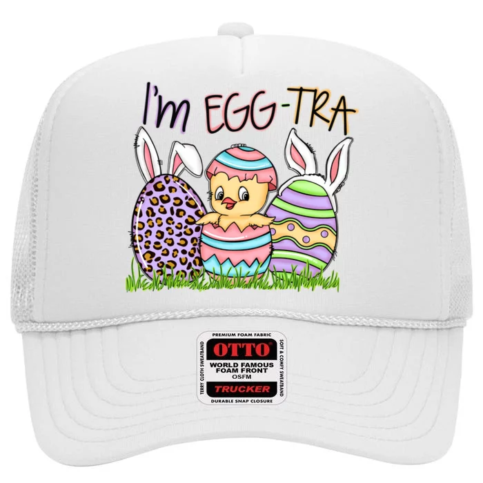 I’m A Little Eggstra Funny Easter Bunny Cute Easter Day High Crown Mesh Trucker Hat