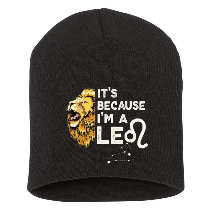 Im A Leo Zodiac Sign Astrology July August Birthday Leo Short Acrylic Beanie