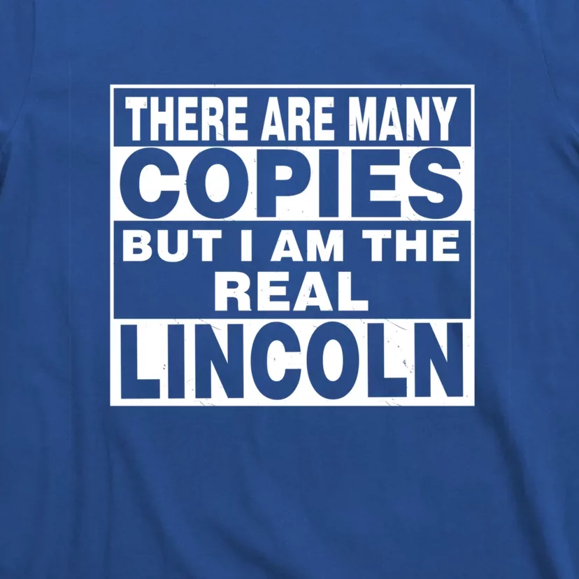 I Am Lincoln Fun Meaningful Gift Funny Gift Idea Personalized Great Gift T-Shirt