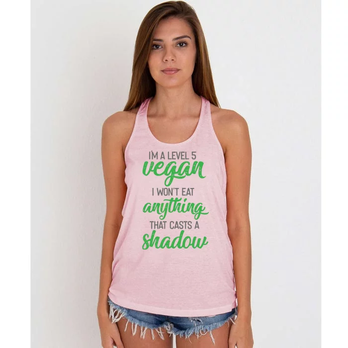 Im A Level 5 Vegan I Wont Eat Anything That Casts A Shadow Women's Knotted Racerback Tank