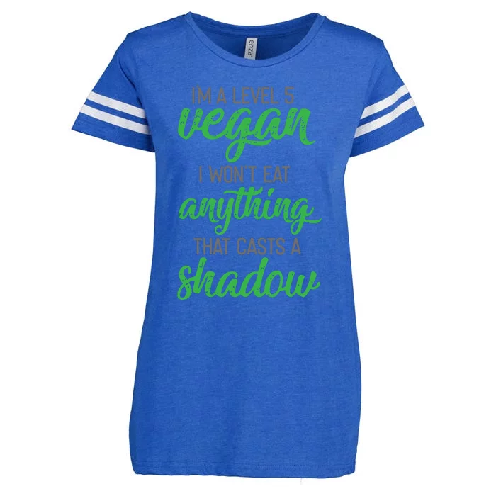 Im A Level 5 Vegan I Wont Eat Anything That Casts A Shadow Enza Ladies Jersey Football T-Shirt