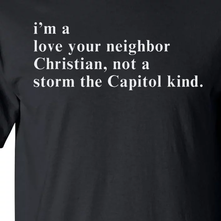 IM A Love Your Neighbor Christian Gift Tall T-Shirt