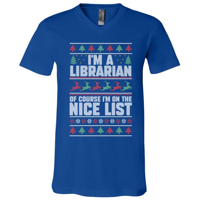 I'm A Librarian Of Course I'm On The Nice List Xmas Book Fan Gift V-Neck T-Shirt