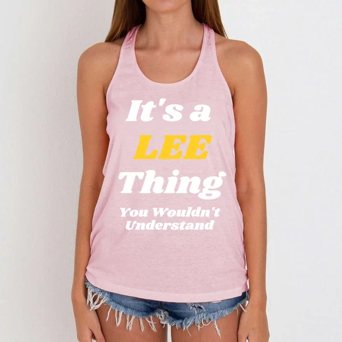 Its A Lee Thing You Wouldnt Understand Family Name Gift Women's Knotted Racerback Tank