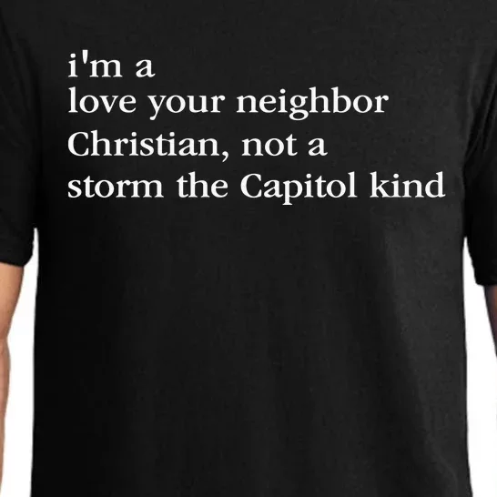 IM A Love Your Neighbor Christian Not A Storm The Capitol Pajama Set