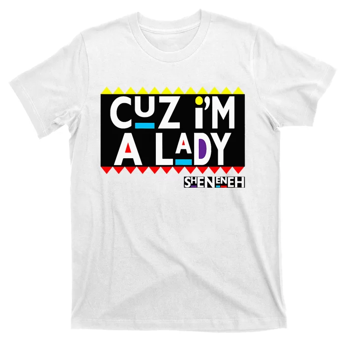 Im A Lady 90s Black Sitcom Lover Urban Clothing T-Shirt