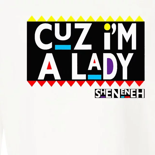 Im A Lady 90s Black Sitcom Lover Urban Clothing Cropped Pullover Crew