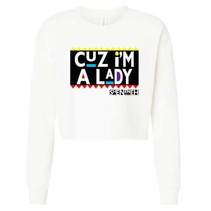 Im A Lady 90s Black Sitcom Lover Urban Clothing Cropped Pullover Crew