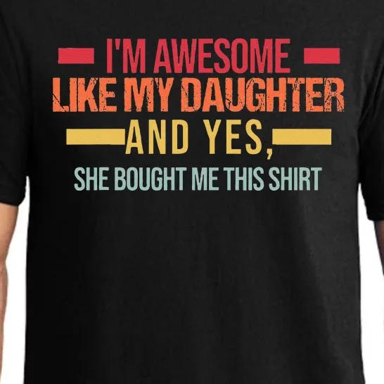 Im Awesome Like My Daughter Dad & Daughter Pajama Set