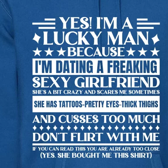 I'm A Lucky Because Dating A Girlfriend Meaningful Gift Premium Hoodie