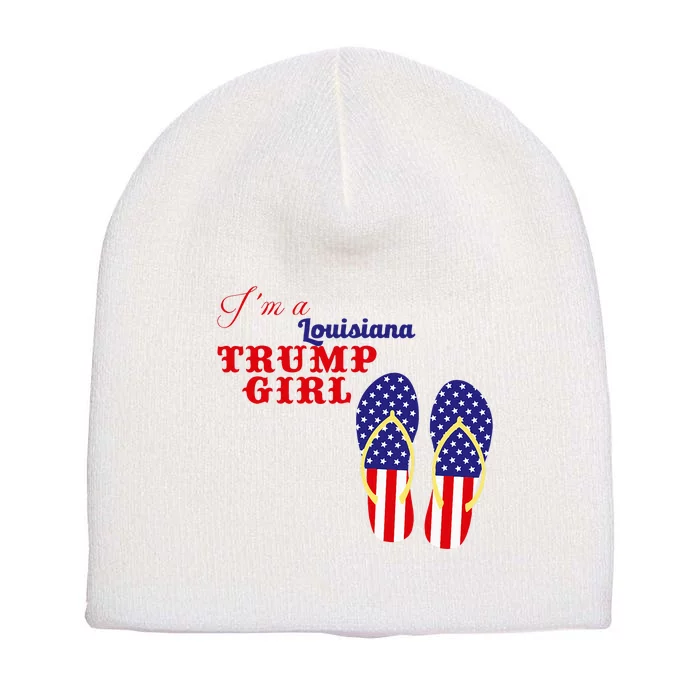 Im A Louisiana Trump Girl 2024 Short Acrylic Beanie