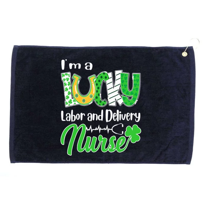 I'm A Lucky Labor And Delivery Nurse St Patricks Day Grommeted Golf Towel