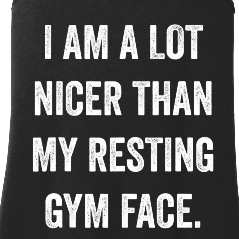 Im A Lot Nicer Than My Resting Gym Face Funny Fitness Ladies Essential Tank