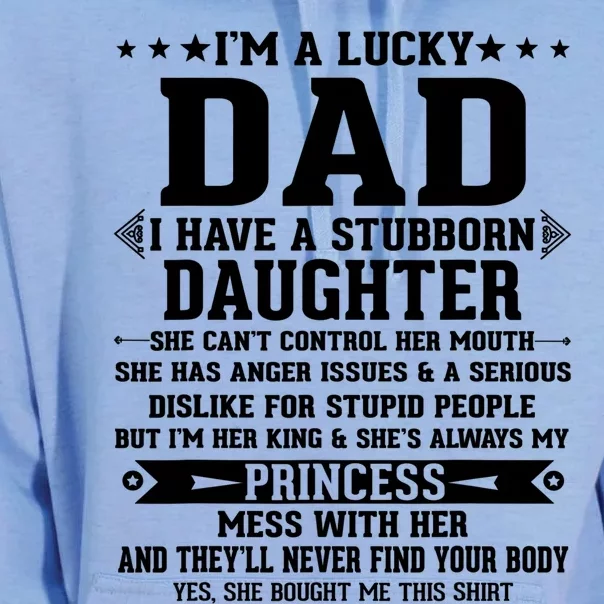 I'm A Lucky Dad I Have A Stubborn Daughter Funny Fathers Gift Unisex Surf Hoodie