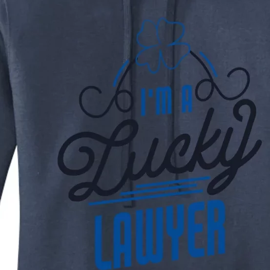 I'm A Lucky Lawyer St Patricks Day Lawyer Funny Gift Women's Pullover Hoodie