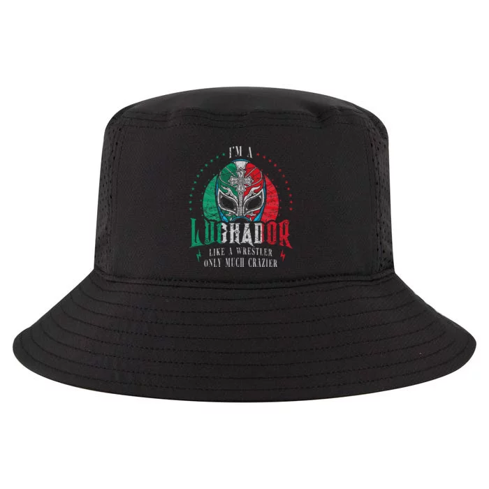 I'm A Luchador Like A Wrestler Only Much Crazier Lucha Libre Cool Comfort Performance Bucket Hat