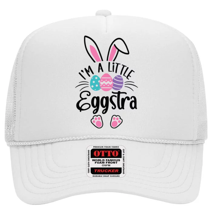 I’m A Little Eggstra Happy Easter Day High Crown Mesh Trucker Hat