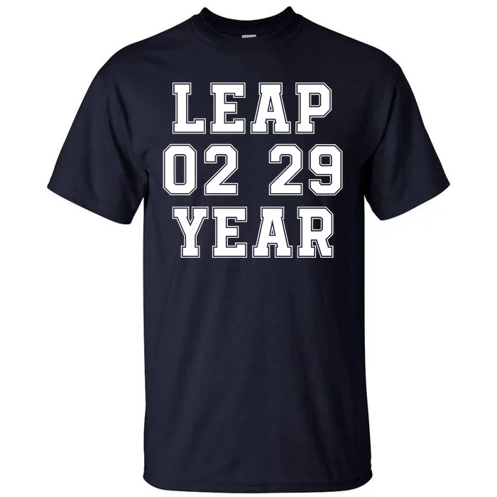 I’M A Leap Year Baby Leap Day February 29 Leap Year 02 29 Leap Year Baby Tall T-Shirt