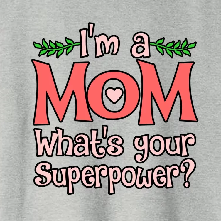 I'm A Mom What's Your Superpower Love Mother’s Day Graphic Gift Women's Crop Top Tee