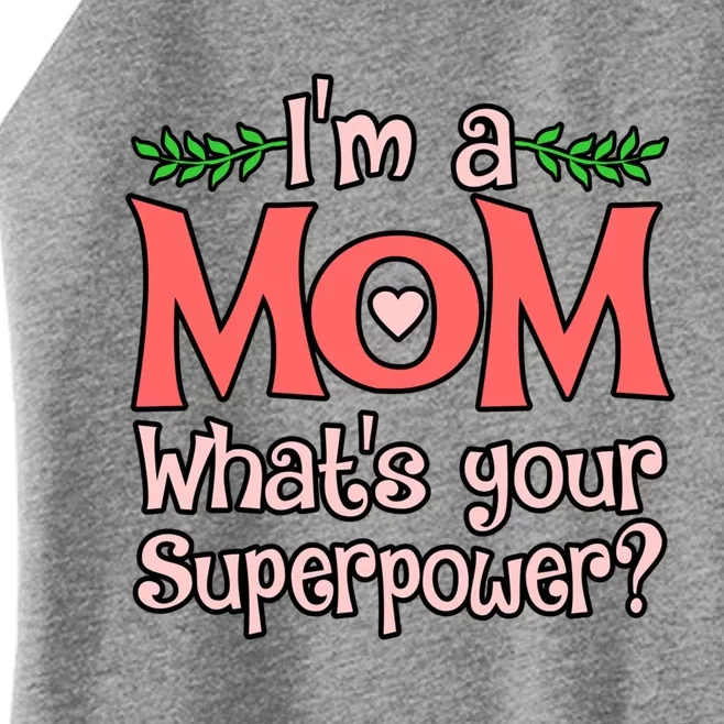 I'm A Mom What's Your Superpower Love Mother’s Day Graphic Gift Women’s Perfect Tri Rocker Tank