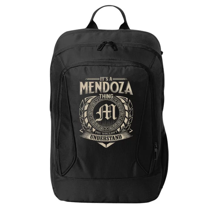 Its A MENDOZA Thing You Wouldnt Understand Name Vintage City Backpack