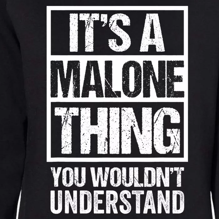 ItS A Malone Thing You WouldnT Understand Womens California Wash Sweatshirt