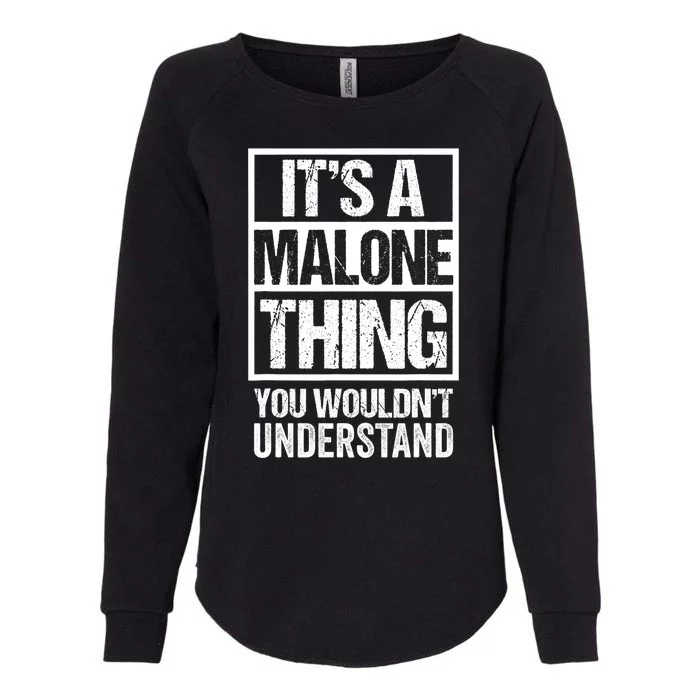 ItS A Malone Thing You WouldnT Understand Womens California Wash Sweatshirt