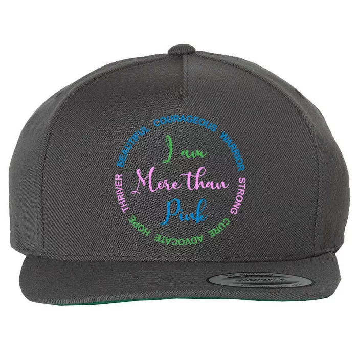 I Am More Than Pink Breast Cancer Awareness Wool Snapback Cap