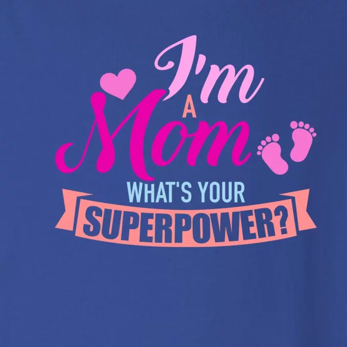 I'm A Mom What's Your Superpower Gift Toddler Long Sleeve Shirt